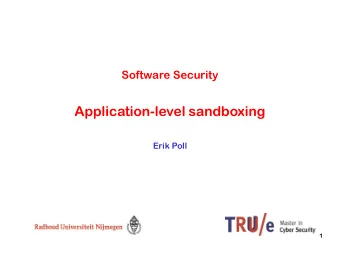 Application-level sandboxing  Erik Poll  1  Overview  1. Compartmentalisation  2. Classic OS access