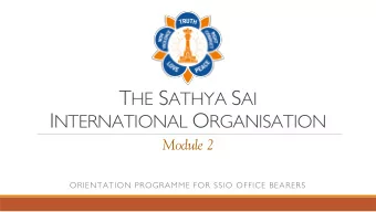 Module 2 ~ General Outline  The SSIO Aims, Objectives &amp; Goals  His Teachings on the SSIO