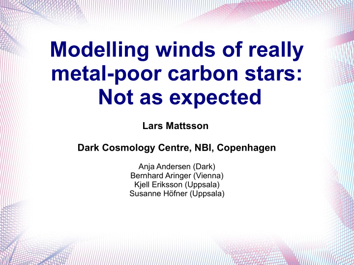 modelling winds of really metal poor carbon stars not as