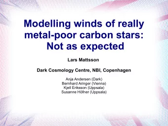 Modelling winds of really  metal-poor carbon stars:  Not as expected  Lars Mattsson  Dark Cosmology