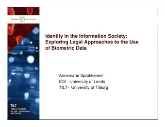Identity in the Information Society:  Exploring Legal Approaches to the Use  of Biometric Data