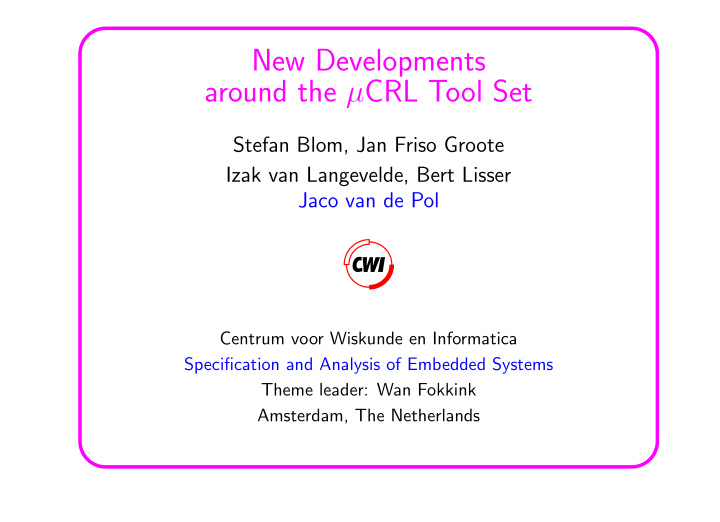 new developments around the crl tool set