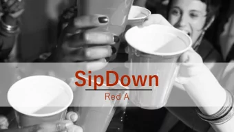 SipDown  Red A  SipDown | Product Vision Promote safe drinking  Active feedback through  real-time