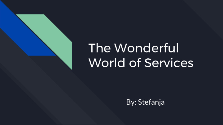 the wonderful world of services