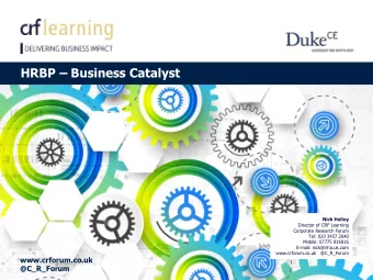 HRBP  Business Catalyst  Nick Holley  Director of CRF Learning  Corporate Research Forum  Tel: