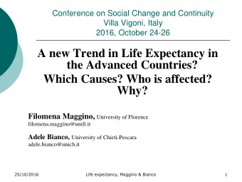 Which Causes? Who is affected?  Why? Filomena Maggino, University of Florence
