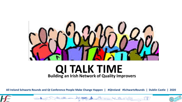 all ireland schwartz rounds and qi conference people make
