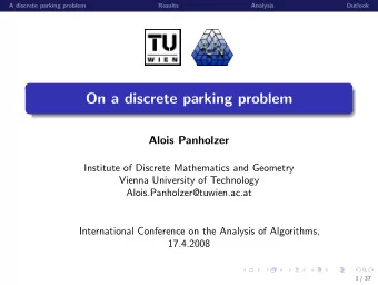 On a discrete parking problem  Alois Panholzer  Institute of Discrete Mathematics and Geometry