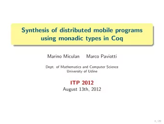 Synthesis of distributed mobile programs  using monadic types in Coq  Marino Miculan  Marco