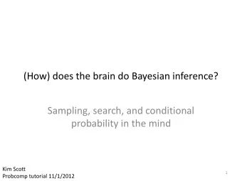 probability in the mind  Kim Scott  1  Probcomp tutorial 11/1/2012  Marrs levels of analysis for