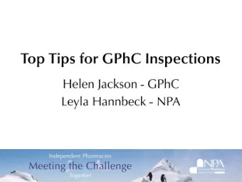 The new inspection model:  update and next steps  Helen Jackson, Inspector GPhC  Leyla Hannbeck