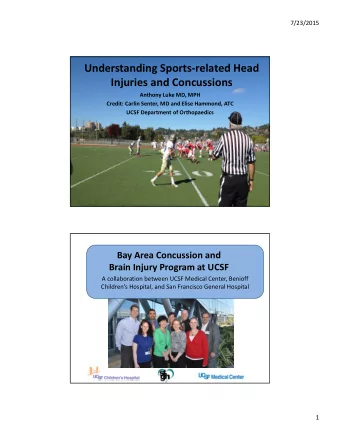 Understanding Sports  related Head Injuries and Concussions Anthony Luke MD, MPH Credit: Carlin
