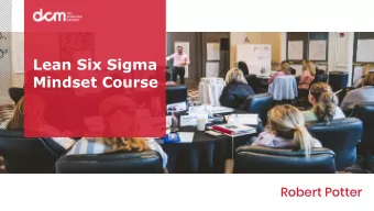 Lean Six Sigma  Mindset Course  Robert Potter  HELLO! I am Robert Potter  I am a  trainer since