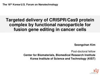 Targeted delivery of CRISPR/Cas9 protein  complex by functional nanoparticle for  fusion gene