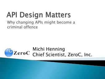 Michi Henning  Chief Scientist, ZeroC, Inc.  I take on a programming task.  I estimate how