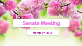 Sen  enate  te Meeting  eeting March 9 th , 2016  Call to Order  Alex Bolton GPSS Senate Meeting