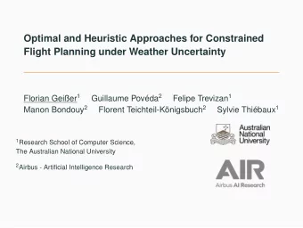 Optimal and Heuristic Approaches for Constrained  Flight Planning under Weather Uncertainty Florian