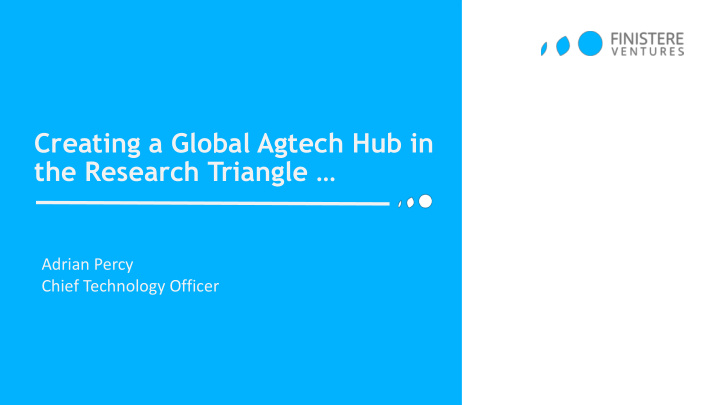 creating a global agtech hub in the research triangle