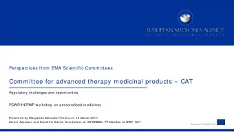 Committee for advanced therapy medicinal products  CAT  Regulatory challenges and opportunities