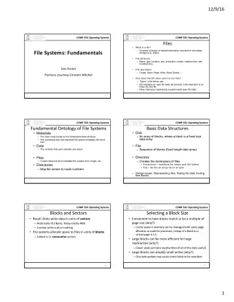 File Systems: Fundamentals   A named collection of related information recorded on secondary