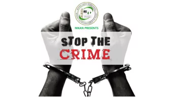 I W A K  p r e s e n t a t i o n  WHAT  IS  CRIME  ? A crime is an illegal act for which someone