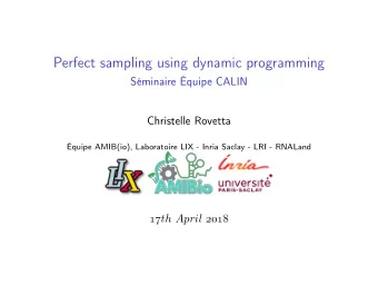 Perfect sampling using dynamic programming  Sminaire quipe CALIN  Christelle Rovetta  quipe