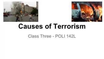 Causes of Terrorism  Class Three - POLI 142L  Review   Definition of Terrorism   Goals of