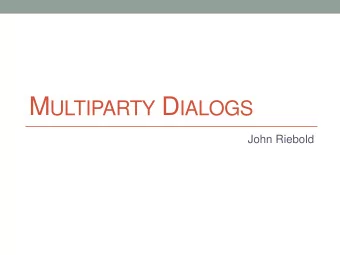 Participant Roles  Conversational Roles  2 participants:  Speaker  Addressee  3+