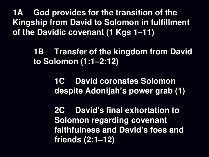 1a god provides for the transition of the kingship from