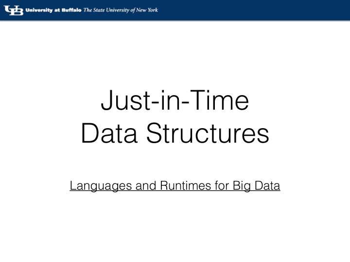 just in time data structures