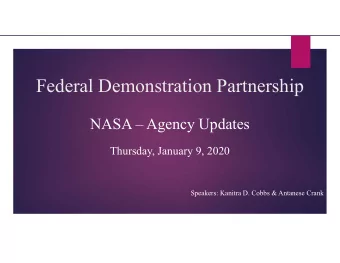 Federal Demonstration Partnership  NASA  Agency Updates  Thursday, January 9, 2020  Speakers: