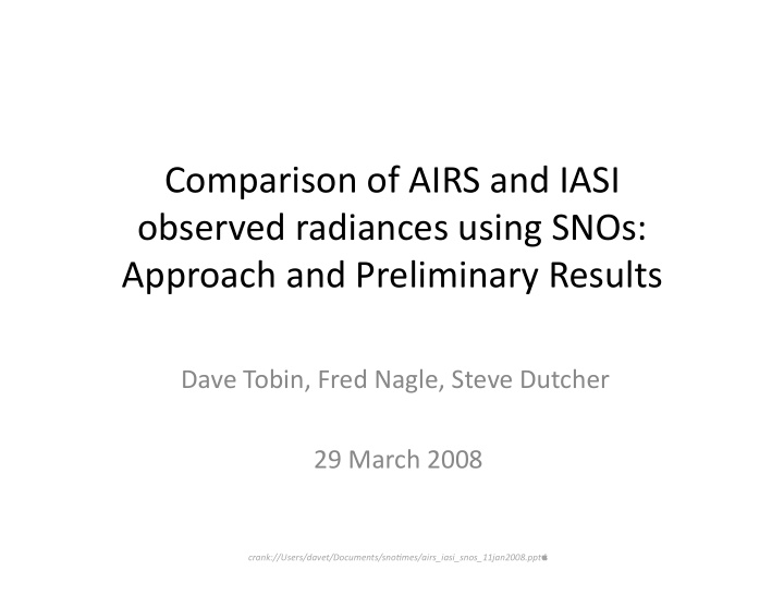 comparison of airs and iasi observed radiances using snos