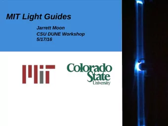 MIT Light Guides  Jarrett Moon  CSU DUNE Workshop  5/17/16  Overview  Light Detection Goals