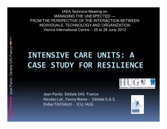 INTENSIVE CARE UNITS: A  CASE STUDY FOR RESILIENCE  CASE STUDY FOR RESILIENCE  Jean Paris