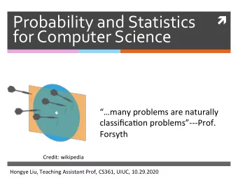 Probability and Statistics   for Computer Science  many problems are naturally