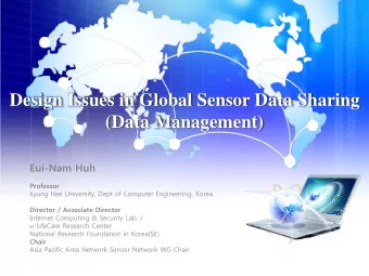 Design Issues in Global Sensor Data Sharing  (Data Management)  Eui-Nam Huh  Professor  Kyung Hee