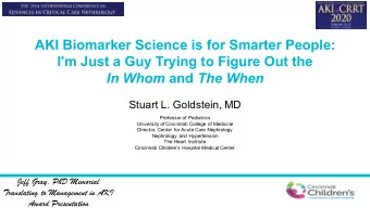 AKI Biomarker Science is for Smarter People:  I'm Just a Guy Trying to Figure Out the In Whom and