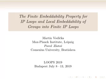 The Finite Embeddability Property for  IP Loops and Local Embeddability of  Groups into Finite IP