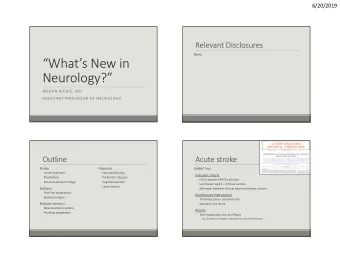 Whats New in  Neurology?  MEGAN RICHIE, MD  ASSISTANT PROFESSOR OF NEUROLOGY  Outline
