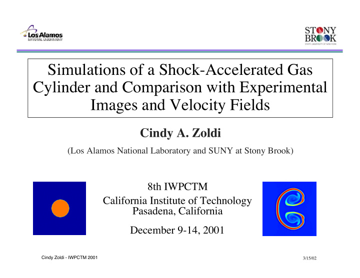 simulations of a shock accelerated gas cylinder and