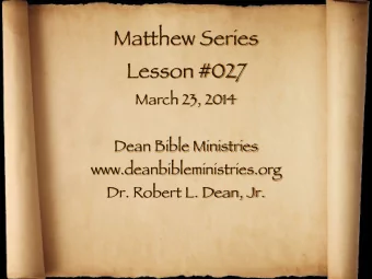 Matthew Series  Lesson #027  March 23, 2014  Dean Bible Ministries  www.deanbibleministries.org