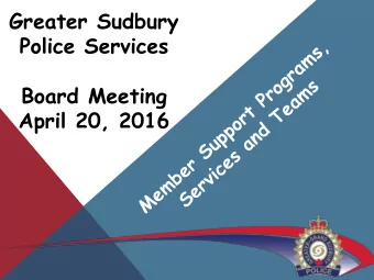 Greater Sudbury  Police Services  Board Meeting  April 20, 2016 AGENDA  Philosophy  Occupational