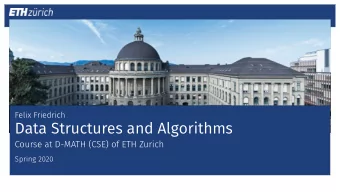Data Structures and Algorithms  Course at D-MATH (CSE) of ETH Zurich  Spring 2020  1. Introduction