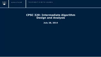 CPSC 320: Intermediate Algorithm  Design and Analysis  July 28, 2014  1  Course Outline