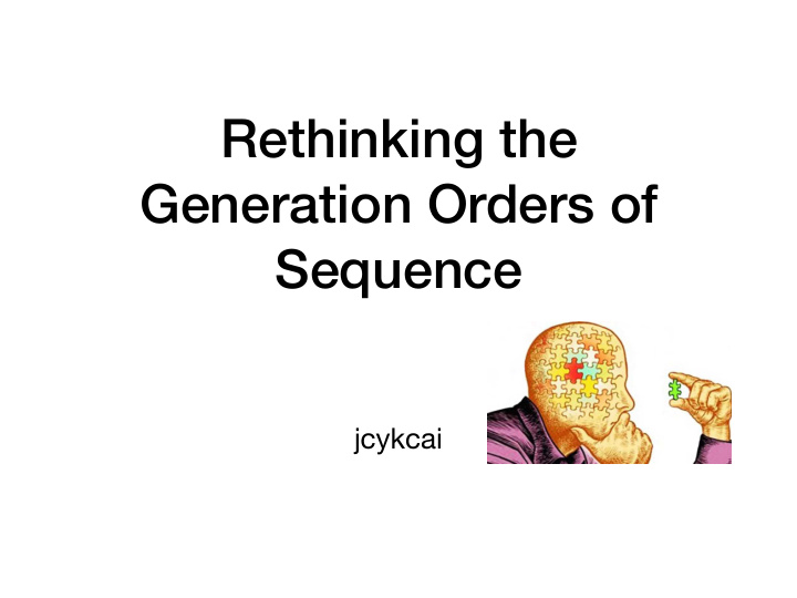 rethinking the generation orders of sequence