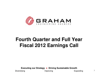 Fourth Quarter and Full Year  Fiscal 2012 Earnings Call Executing our Strategy  Driving