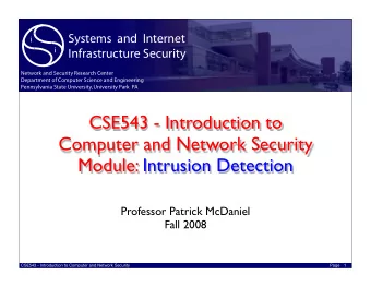 CSE543 - Introduction to  Computer and Network Security  Module: Intrusion Detection  Professor