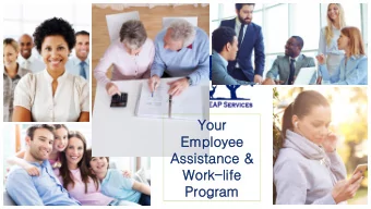 Employee  Assis  istance &amp;  Work-lif  ife  Pro  rogram  About Deer Oaks  Refresher on