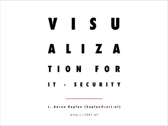 V  I  S  U  A  L  I  Z  A  T I O N  F O R  I T  -  S E C U R I T Y  L .  A a r o n  K a p l a n  (