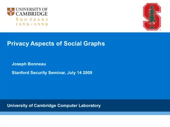 Privacy Aspects of Social Graphs  Joseph Bonneau  Stanford Security Seminar, July 14 2009